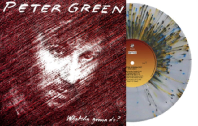 Peter Green - Whatcha Gonna Do (Clear Splatter Vinyl) (Indie Crystal Exclusive) (Vinyl)