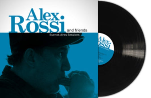 Alex Rossi & Friends - Buenos Aires Sessions (Vinyl)