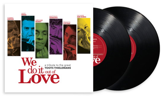 Alex Rossi - We Do It Out Of Love - A Tribute To The Great Toots Thielemans (Vinyl)