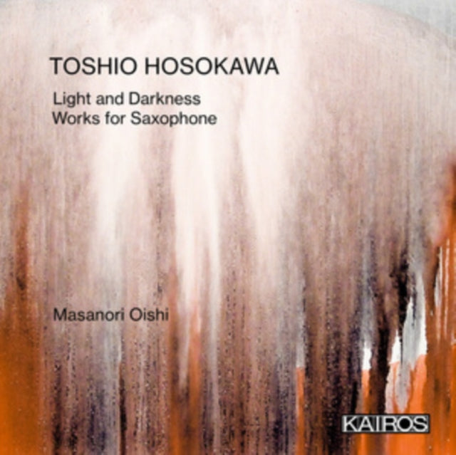 Ilse Eerens / Tomoko Kasai / Mayumi Miyata / Masanori Oishi / Saori Oya / Naoko Yoshino - Toshio Hosokawa: Works For Saxophone (CD)