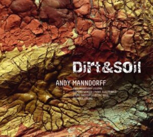 Andy Manndorf - Dirt & Soil (CD)