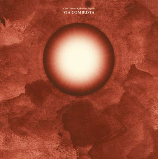 Chris Corsano / Massimo Pupillo - Via Combusto (Vinyl)