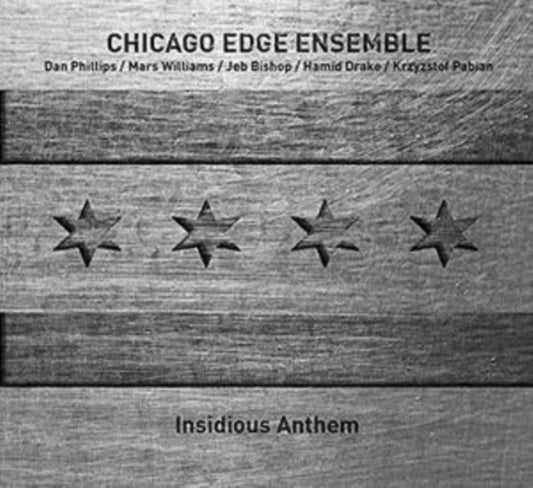 Chicagoedgeensemble - Insidious Anthems (CD)