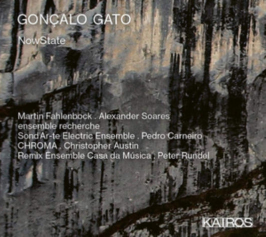 Martin Fahlenbock / Ensemble Recherche / Alexander Soares - Goncalo Gato: Nowstate (CD)
