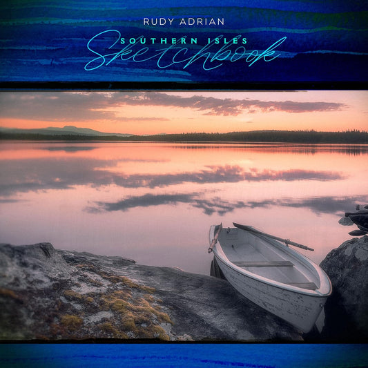 Rudy Adrian - Southern Isles Sketchbook (CD)