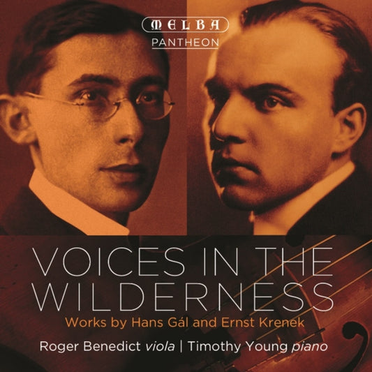 Roger Benedict & Timothy Young - Voices In The Wilderness - Works By Hans Gal & Ernst Krenek (CD)