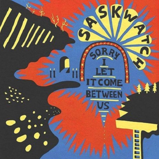 Saskwatch - Sorry I Let It Come Between Us (CD)