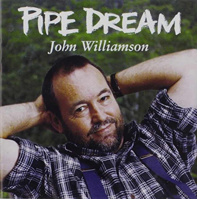John Williamson - Pipe Dream (CD)