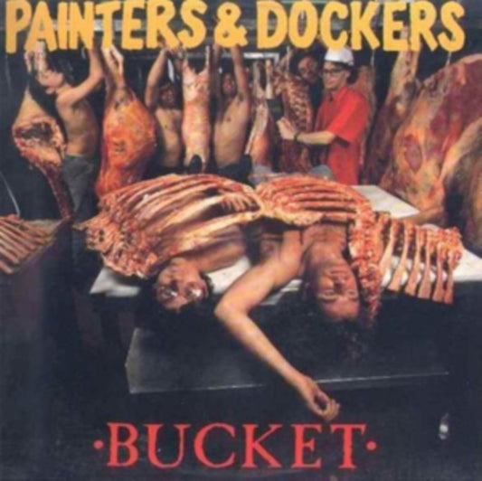 Painters & Dockers - Bucket (CD)
