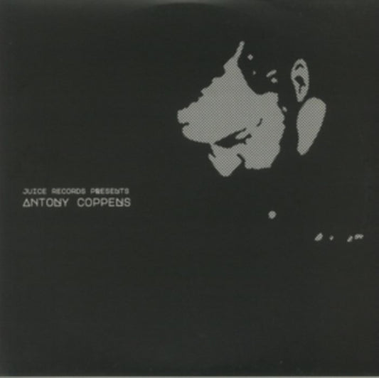Antony Coppens - Juice Records Presents Antony (Vinyl)