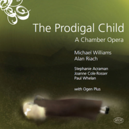Michael Williams / Alan Riach - The Prodigal Child - A Chamber Opera (CD)