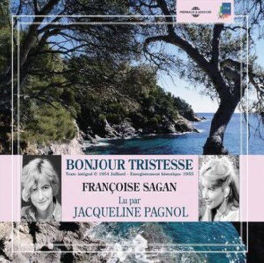 Francoise Sagan - Bonjour Tristesse - Par Jacqueline Pagnol (CD)