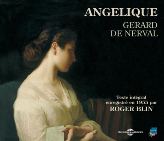 Gerard De Nerval - Angelique - Par Roger Blin (CD)