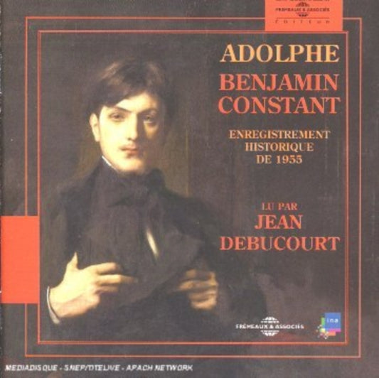 Benjamin Constant - Adolphe - Par Jean Debucourt (CD)