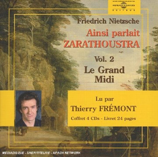 Nietzsche - Ainsi Parlait Zarathoustra Vol. 2 - Par Thierry Fremont (CD)