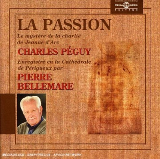 Charles Peguy - La Passion - Par Pierre Bellemare (CD)