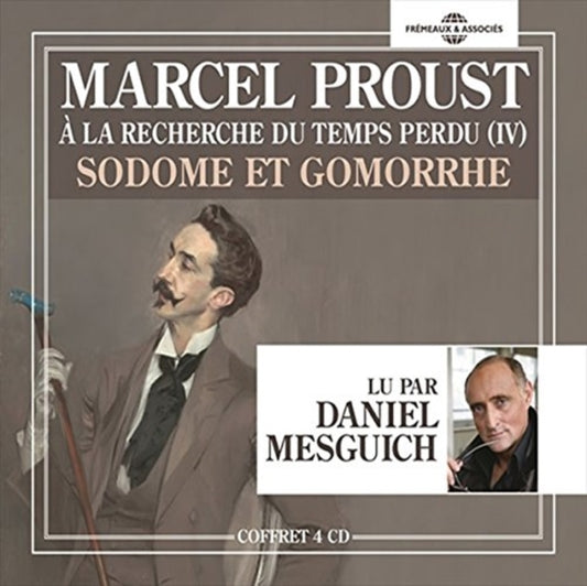 Marcel Proust - Sodome Et Gomorrhe A La Recherche Du Temps Perdu Vol. 4 LEssentiel Lu Par Daniel Mesguich (CD)
