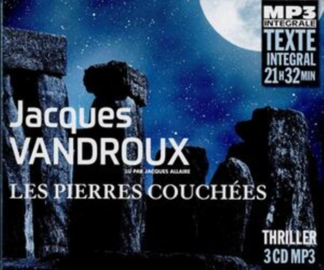 Jacques Vandroux - Les Pierres Couchees. Lu Par Jacques Allaire (CD)