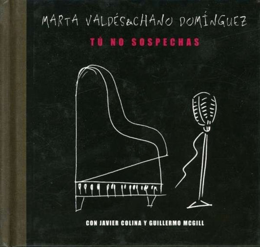 Marta Valdes & Chano Dominguez - Tu No Sospechas (CD + Book)