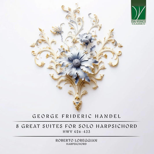Roberto Loreggian - Handel: 8 Great Suites For Solo Harpsichord (Hwv 426-433) (CD)