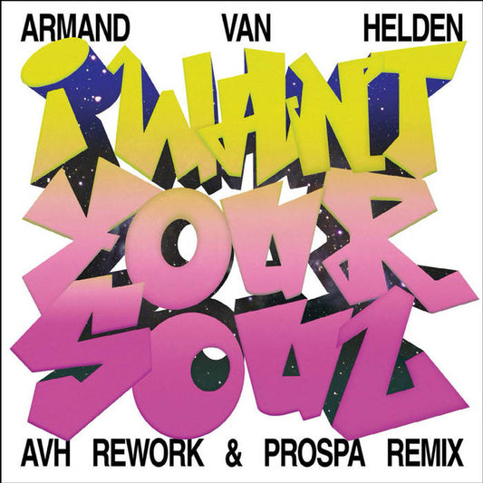 Armand Van Helden - I Want Your Soul (Avh Rework + Prospa Remix) (Vinyl)