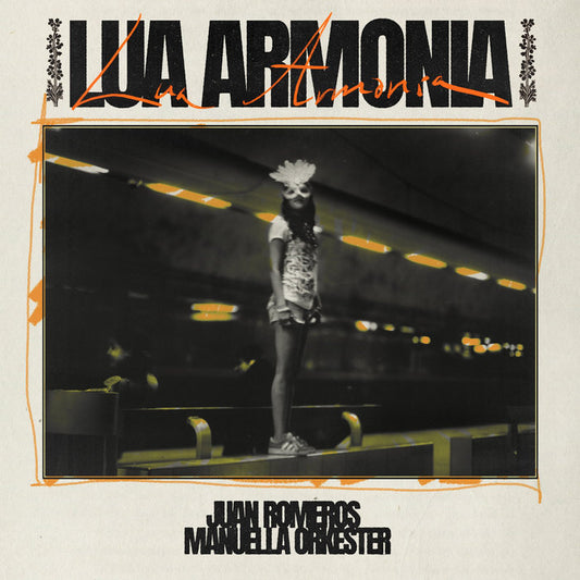 Juan Romeros Manuella Orkester - Lua Armonia (Vinyl)