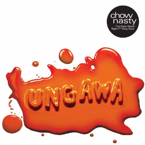 Chow Nasty - Ungawa.... The Party (CD)