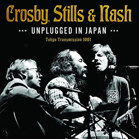 Crosby. Stills & Nash - Unplugged In Japan (CD)