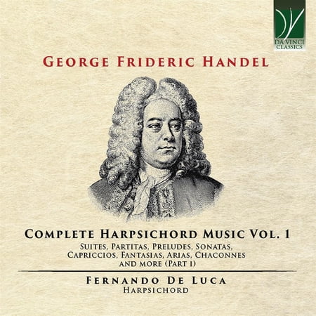 Fernando De Luca - Handel: Complete Harpsichord Music Vol. 1 (CD)
