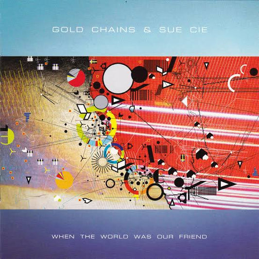 Gold Chains - When The World Was Our Friend (CD)