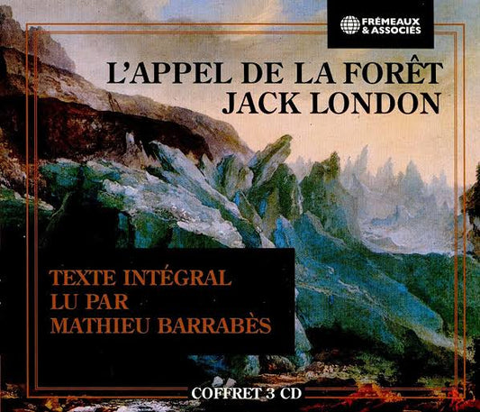 Jack London - L'Appel De La Foret (Texte Integral) - Lu Par Mathieu Barrabes (CD)