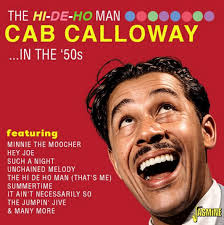 Cab Calloway - The Hi-De-Ho Man In The 50s (CD)