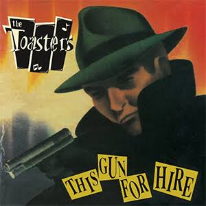 Toasters - This Gun For Hire (Vinyl)