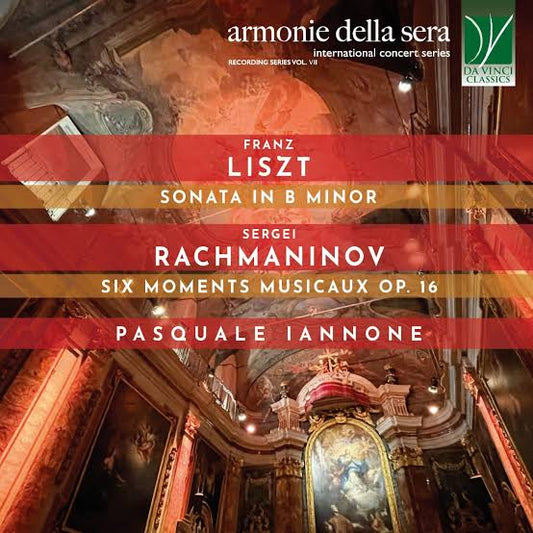Pasquale Iannone - Liszt: Sonata In B Minor / Rachmaninov: Six Moments Musicaux Op. 16 (CD)
