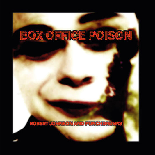 Robert Johnson And Punchdrunks - Box Office Poison (Vinyl)