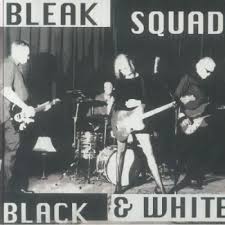 Bleak Squad - Black & White (Vinyl Single)