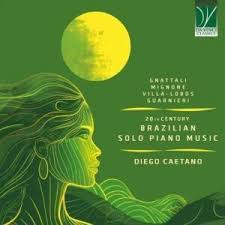 Diego Caetano - Gnattali. Mignone. Villa-Lobos. Guarnieri: 20 Th Century Brazilian Solo Piano Music (CD)