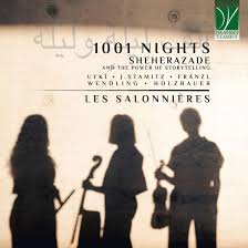 Les Salonnieres - 1001 Nights - Sheherazade And The Power Of Storytelling (CD)