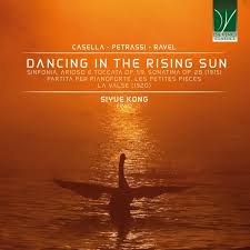 Siyue Kong - Casella. Petrassi. Ravel: Dancing In The Rising Sun (CD)