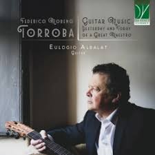 Eulogio Albalat - Federico Moreno Torroba: Guitar Music. Yesterday And Today Of A Great Maestro (CD)