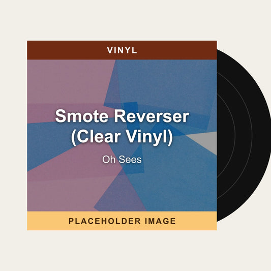 Oh Sees - Smote Reverser (Clear Vinyl) (Vinyl) - placeholder image