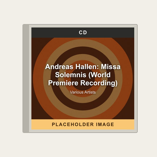 Various Artists - Andreas Hallen: Missa Solemnis (World Premiere Recording) (CD) - placeholder image