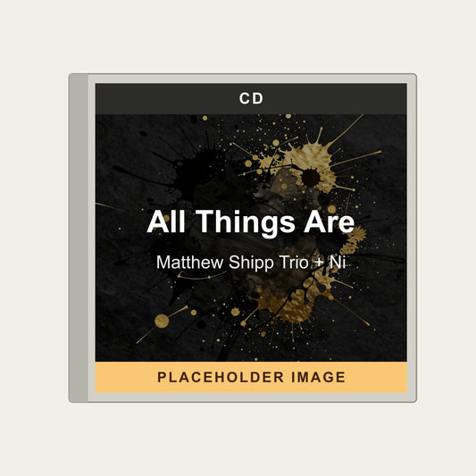 Matthew Shipp Trio + Ni - All Things Are (CD) - placeholder image