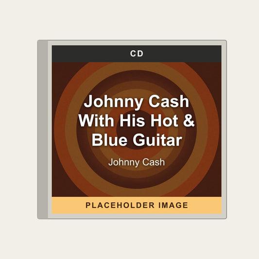 Johnny Cash - Johnny Cash With His Hot & Blue Guitar (CD) - placeholder image
