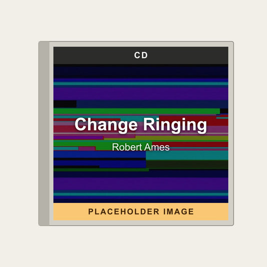 Robert Ames - Change Ringing (CD) - placeholder image