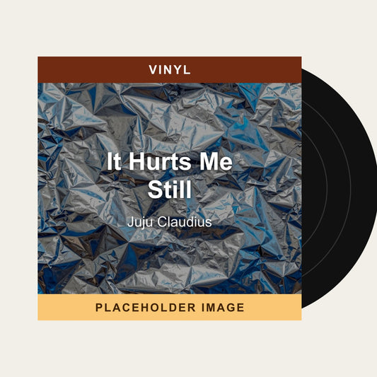 Juju Claudius - It Hurts Me Still (Vinyl) - placeholder image