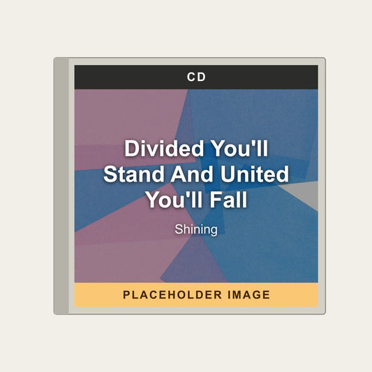 Shining - Divided You'll Stand And United You'll Fall (CD) - placeholder image