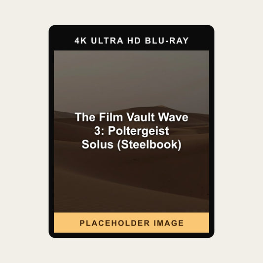 The Film Vault Wave 3: Poltergeist Solus (Steelbook) (Blu-ray 4K) - placeholder image