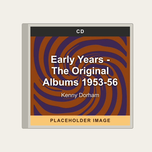 Kenny Dorham - Early Years - The Original Albums 1953-56 (CD) - placeholder image