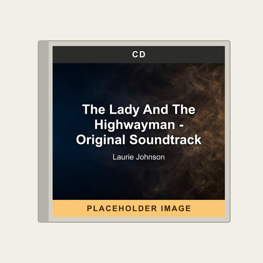 Laurie Johnson - The Lady And The Highwayman - Original Soundtrack (CD) - placeholder image